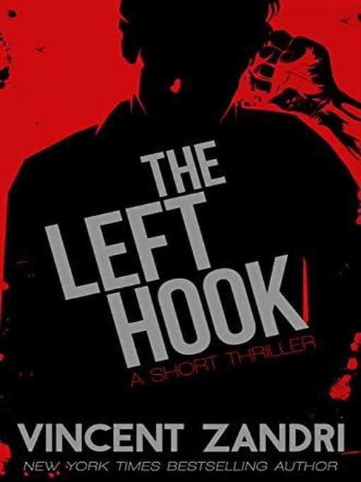 Title details for The Left Hook by Vincent Zandri - Available